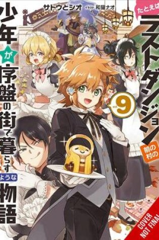 Cover of Suppose a Kid from the Last Dungeon Boonies Moved to a Starter Town, Vol. 9 (light novel)