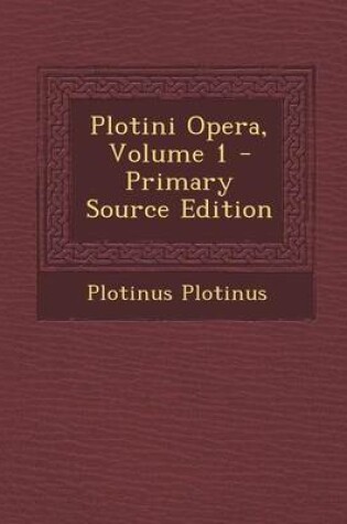 Cover of Plotini Opera, Volume 1