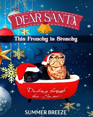 Book cover for Dear Santa This Frenchy is Stenchy