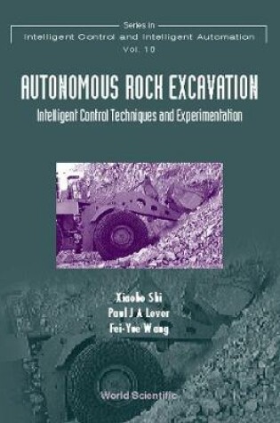 Cover of Autonomous Rock Excavation, Intelligent Control Techniques And Experimentation