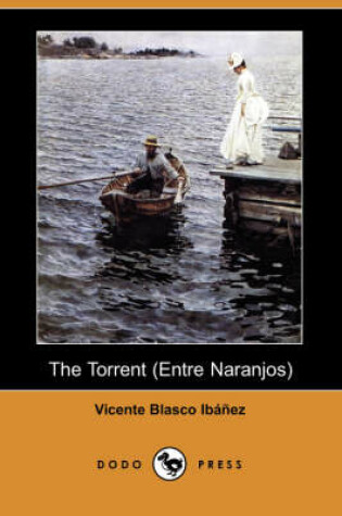 Cover of The Torrent (Entre Naranjos) (Dodo Press)