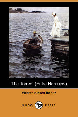 Book cover for The Torrent (Entre Naranjos) (Dodo Press)