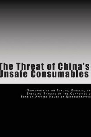 Cover of The Threat of China's Unsafe Consumables