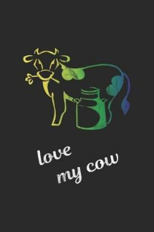 Cover of Love my cow
