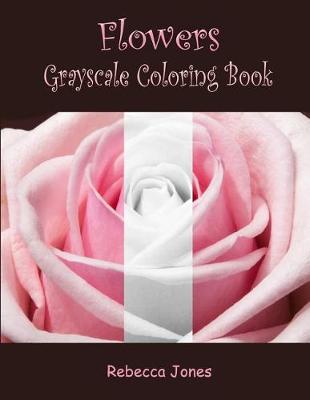 Book cover for Flowers Grayscale Coloring Book