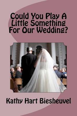 Cover of Could You Play a Little Something for Our Wedding?