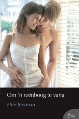 Cover of Om 'n reenboog te vang