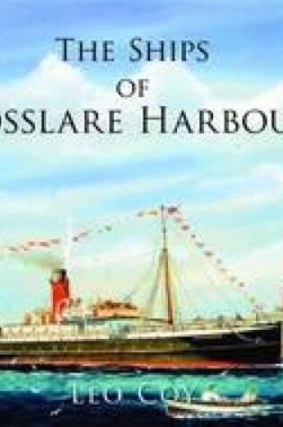 Cover of The Ships of Rosslare Harbour