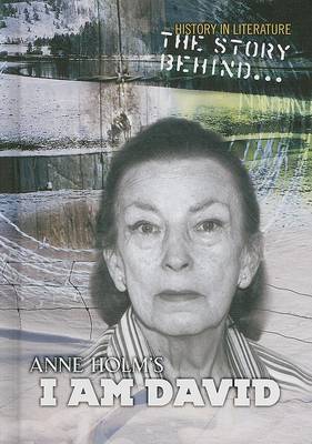 Book cover for The Story Behind Anne Holm's I Am David