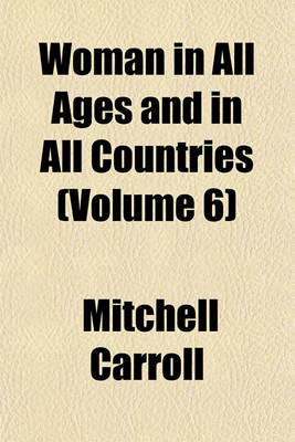 Book cover for Woman in All Ages and in All Countries (Volume 6)