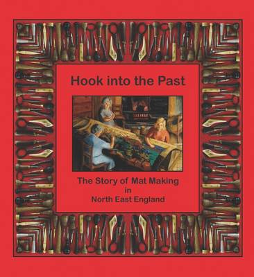 Cover of Hook into the Past: The Story of Mat Making in North East England