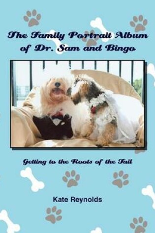 Cover of The Family Portrait Album of Dr. Sam and Bingo