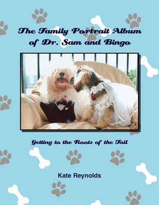 Book cover for The Family Portrait Album of Dr. Sam and Bingo