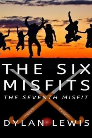 Cover of The Six Misfits: The Seventh Misfit