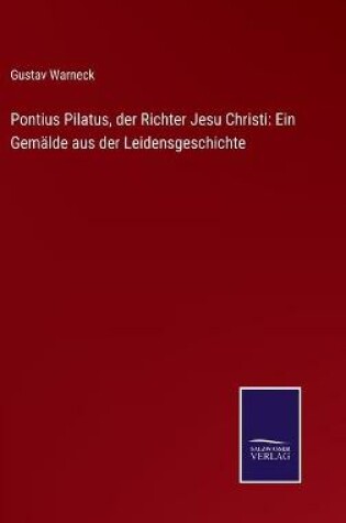 Cover of Pontius Pilatus, der Richter Jesu Christi