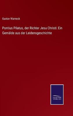 Book cover for Pontius Pilatus, der Richter Jesu Christi