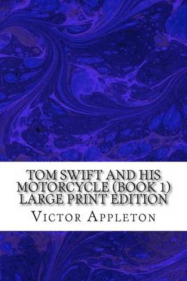 Book cover for Tom Swift and His Motorcycle (Book 1) Large Print Edition