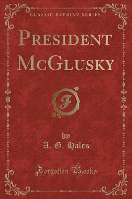 Book cover for President McGlusky (Classic Reprint)