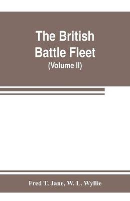 Book cover for The British battle fleet; its inception and growth throughout the centuries to the present day (Volume II)
