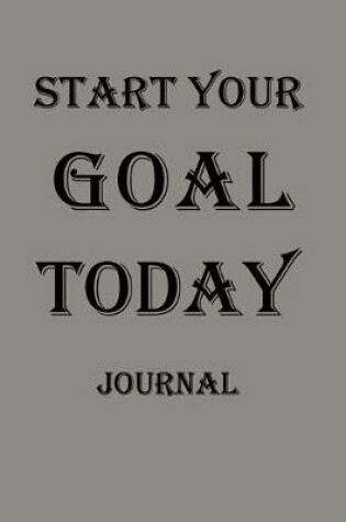 Cover of Start your goal today