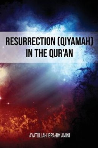 Cover of Resurrection (Qiyamah) in the Qur'an