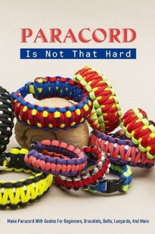 Cover of Paracord Is Not That Hard