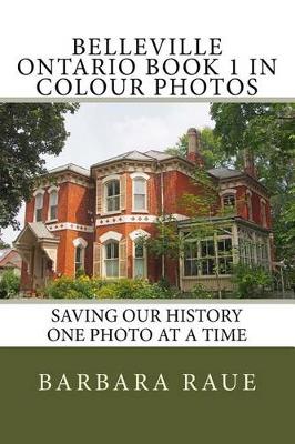 Book cover for Belleville Ontario Book 1 in Colour Photos