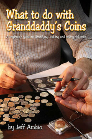 Cover of What to Do with Granddaddy's Coins