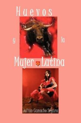 Cover of Huevos y La Mujer Latina