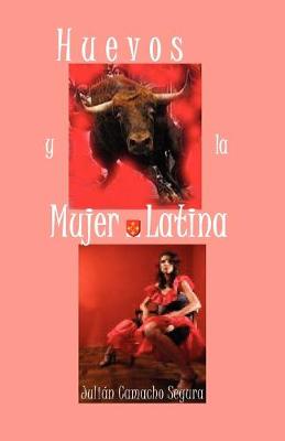 Book cover for Huevos y La Mujer Latina