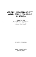 Book cover for Creep, Viscoelasticity & Creep Fracture in Solids