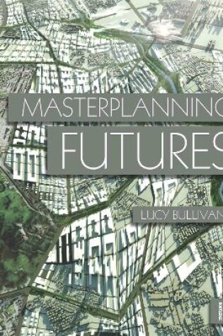 Cover of Masterplanning Futures