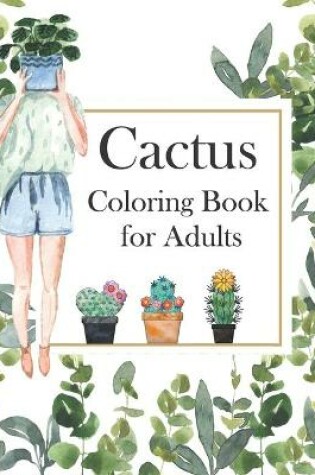 Cover of Cactus Coloring Book for Adults