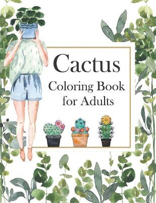 Cover of Cactus Coloring Book for Adults