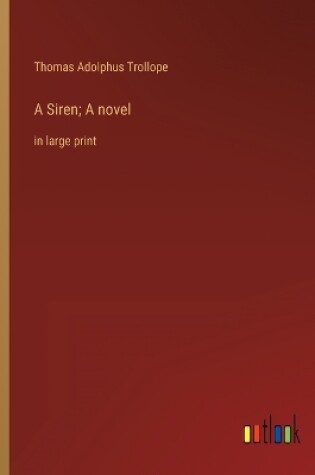 Cover of A Siren; A novel