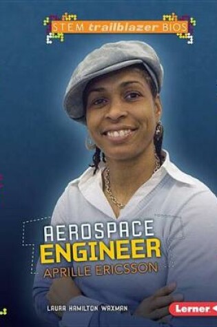Cover of Aerospace Engineer Aprille Ericsson