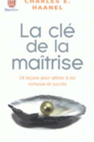 Cover of La cle de la maitrise