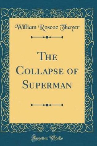 Cover of The Collapse of Superman (Classic Reprint)