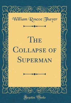 Book cover for The Collapse of Superman (Classic Reprint)