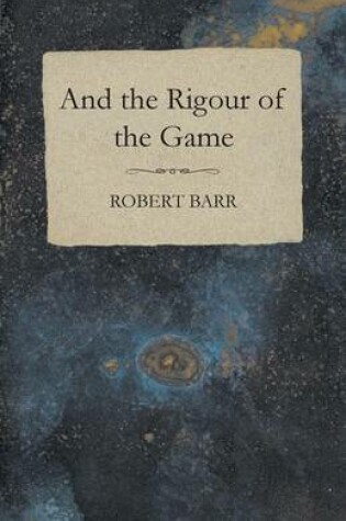 Cover of And the Rigour of the Game