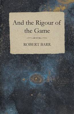 Book cover for And the Rigour of the Game