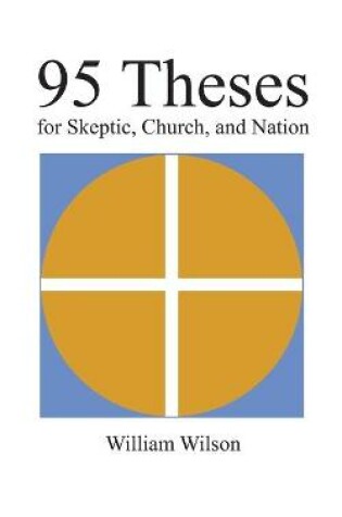 Cover of 95 Theses for Skeptic, Church, and Nation