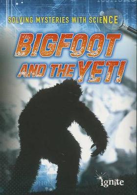 Book cover for Bigfoot and the Yeti (Solving Mysteries with Science)