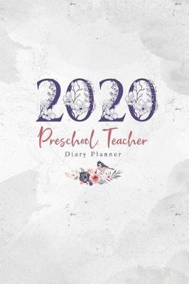 Book cover for 2020 Preschool Teacher Diary Planner