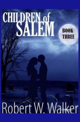 Cover of Children of Salem Book Three