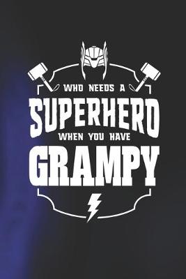 Book cover for Who Needs A Superhero When You Have Grampy