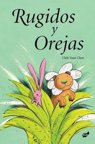 Cover of Rugidos Y Orejas