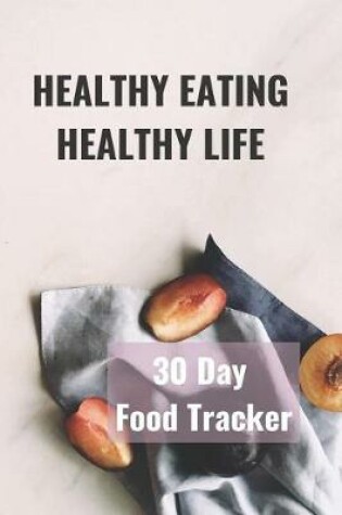 Cover of Healthy Eating Healthy Life