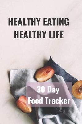 Book cover for Healthy Eating Healthy Life