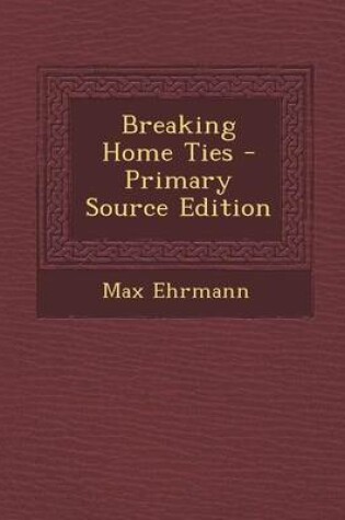 Cover of Breaking Home Ties